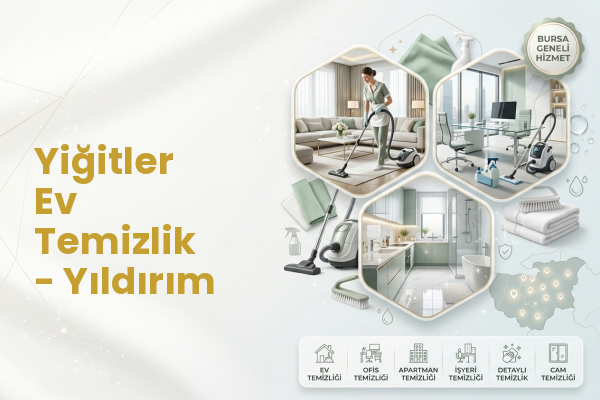 Yiğitler Ev Temizlik - Yıldırım