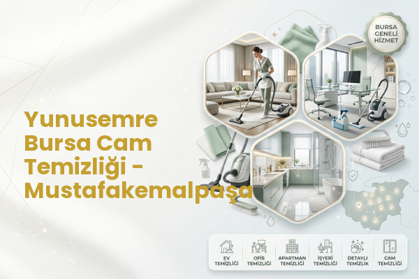 Yunusemre Bursa Cam Temizliği - Mustafakemalpaşa
