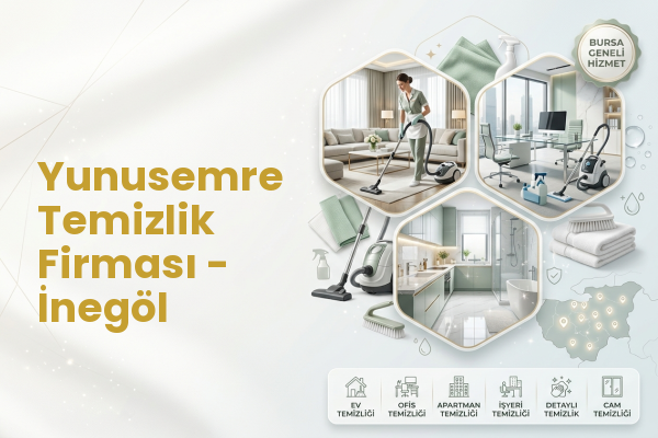Yunusemre Temizlik Firması - İnegöl