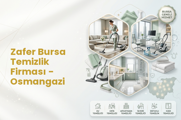 Zafer Bursa Temizlik Firması - Osmangazi