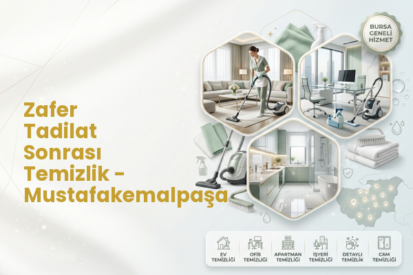 Zafer Tadilat Sonrası Temizlik - Mustafakemalpaşa