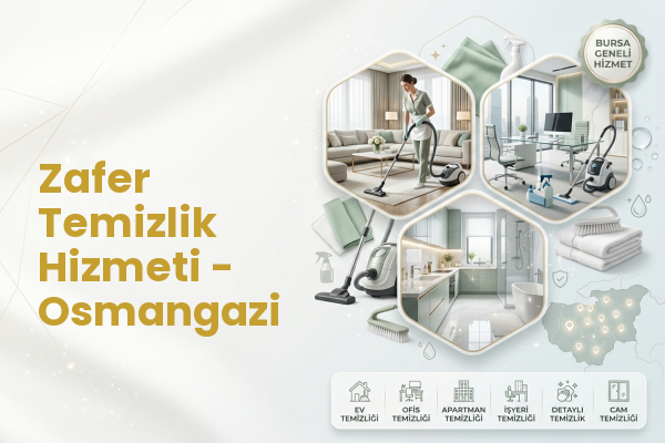 Zafer Temizlik Hizmeti - Osmangazi